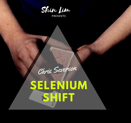 Selenium Shift by Chris Severson and Shin Lim Presents